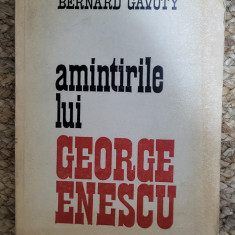 AMINTIRILE LUI GEORGE ENESCU-BERNARD GAVOTY