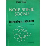 Mattei Dogan - Noile stiinte sociale (Editia: 1993)