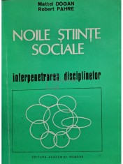 Mattei Dogan - Noile stiinte sociale (Editia: 1993) foto