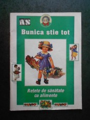 REVISTA BUNICA STIE TOT. RETETE DE SANATATE CU ALIMENTE foto