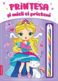 Prințesa și micii ei prieteni