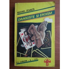 Michel Zevaco - Dragoste si eroism volumul 1