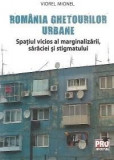 Romania ghetourilor urbane | Viorel Mionel