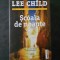 LEE CHILD - SCOALA DE NOAPTE