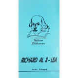 William Shakespeare - Richard al II-lea (Editia: 1999)