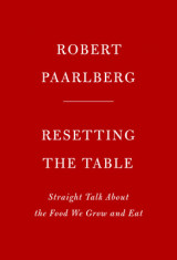 Resetting the Table: Straight Talk about the Food We Grow and Eat foto