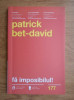 Patrick Bet David - Fa imposibilul!, 2014