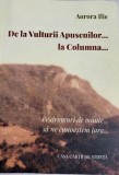Aurora Ilie - De la Vulturii Apusenilor la Columna... Pe drumuri de tara (Istorie, etnografie, arta populara, drumetii Bihor, Apuseni, cu autograf)