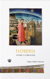 Florența. Istorie și strălucire