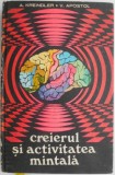 Creierul si activitatea mintala &ndash; A. Kreindler, V. Apostol - Psihologie