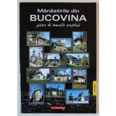 MANASTIRILE DIN BUCOVINA , PIETRE DE TEMELIE CRESTINA , 2009, PLIANT DE PREZENTARE