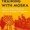 Training with Moska: Practical Chess Exercises - Tactics, Strategy, Endgames