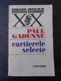 PAUL GADENNE - CATIERELE SELECTE, Univers