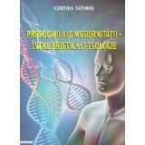 Provocari ale modernitatii - Intre Bioetica si Teologie
