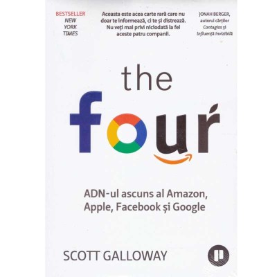Scott Galloway - The four. ADN-ul ascuns al Amazon, Apple, Facebook foto