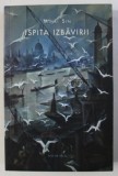 ISPITA IZBAVIRII - roman de MIHAI SIN , 2014, Nemira