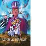 Cele trei surori. Cartea a treia a seriei Luminile Nordului - Diana Polgar, Malin Falch