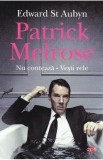 Cumpara ieftin Patrick Melrose. Nu conteaza vesti rele