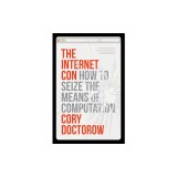 The Internet Con: How to Seize the Means of Computation