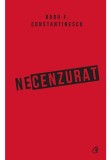 Necenzurat - Radu F. Constantinescu - Curtea Veche