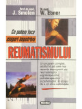 J. Smolen - Ce putem face singuri &icirc;mpotriva reumatismului (editia 1997)