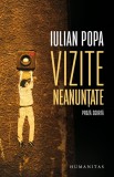 Vizite neanuntate - Iulian Popa - Humanitas