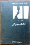 Cumpara ieftin DANIEL-SILVIAN PETRE: OVERDOSE (VERSURI, 1996) [DEDICATIE / AUTOGRAF]