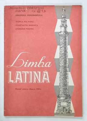 LIMBA LATINA , MANUAL PENTRU CLASA A VIII -A de VIORICA BALAIANU ...CICERONE POGHIRC , 1993 foto