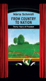 From Country to Nation - Thirty Years of Freedom - Schmidt M&aacute;ria, 2020