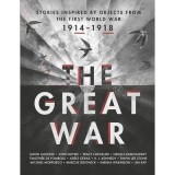 The Great War: Stories Inspired by Objects from the First World War