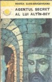Agentul secret al lui Altin-Bey - Rodica Ojog Brasoveanu