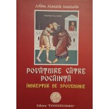 Atanasie Anastasiu - Povatuire catre pocainta (Editia: 2004)