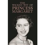 Wicked Wit of Princess Margaret