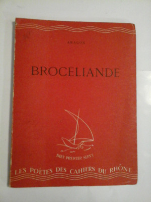 BROCELIANDE - POEME - ARAGON - LES POETES DES CAHIERS DU RHONE foto