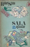 Sala oglinzilor - Robert Stone, Editura Univers, 1974, 436 pagini, Roman literatura straina