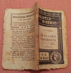 In Slujba Adevarata Vol. II Biblioteca Minervei Nr. 12, 1908 - I.N. Potapenko foto