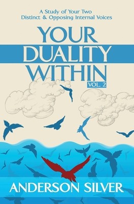Vol 2 - Your Duality Within: A Study of Your Two Distinct &amp;amp; Opposing Internal Voices foto