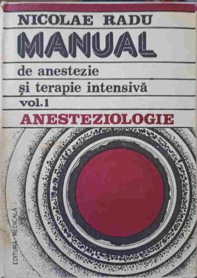 MANUAL DE ANESTEZIE SI TERAPIE INTENSIVA VOL.1 ANESTEZIOLOGIE-NICOLAE RADU-221264 foto