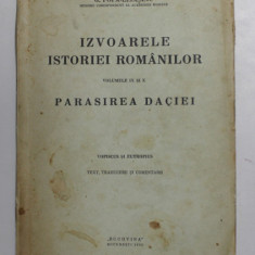 IZVOARELE ISTORIEI ROMANILOR, PARASIREA DACIEI, VOL. IX- X - G.POPA LISSEANU - BUCURESTI, 1936