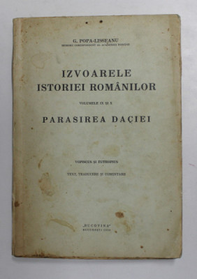 IZVOARELE ISTORIEI ROMANILOR, PARASIREA DACIEI, VOL. IX- X - G.POPA LISSEANU - BUCURESTI, 1936 foto