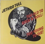 Jethro Tull &ndash; Too Old To Rock 'N' Roll: Too Young To Die!, LP, Germany, 1976, stare VG