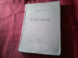 8. Delavrancea - Viforul - Prima Editie 1910 , cu distributia rolurilor in 1910 , Ed. Socec , 230 pag