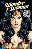 Wonder Woman: Who Is Wonder Woman the Deluxe Edition: Hc - Hardcover