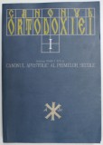CANONUL ORTODOXIEI, VOL I: CANONUL APOSTOLIC AL PRIMELOR SECOLE de DIACON IOAN I. ICA JR. 2008 * EDITIE CARTONATA