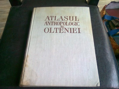 ATLASUL ANTROPOLOGIC AL OLTENIEI - ST.M. MILCU foto