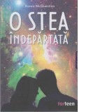 O stea indepartata Editie bilingva - Karen McQuestion, Ana Manescu