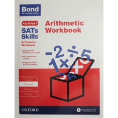 SATs SKILLS - ARITHMETIC WORKBOOK , KEY STAGE 2 , 10 - 11 YEARS , 2016