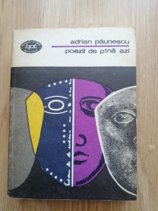 Adrian Paunescu - Poezii de pana azi, 1978 - Contine autograful autorului