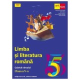Limba Si Literatura Romana. Caietul Elevului. Clasa 5