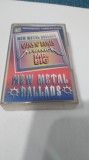 CASETA AUDIO NEW METAL BALLADS ORIGINALA